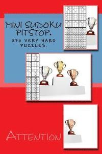bokomslag Attention. mini SUDOKU PITSTOP. 230 VERY HARD PUZZLES.