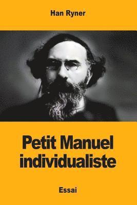 Han Ryner - Petit Manuel individualiste, Häftad