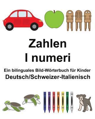 bokomslag Deutsch/Schweizer-Italienisch Zahlen/I numeri Ein bilinguales Bild-Wörterbuch für Kinder