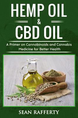 bokomslag Hemp Oil & CBD Oil: a Primer on Cannabinoids and Cannabis Medicine for Better Health