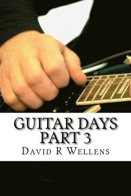 Guitar Days Part 3 1