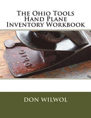 The Ohio Tools Hand Plane Inventory Workbook 1