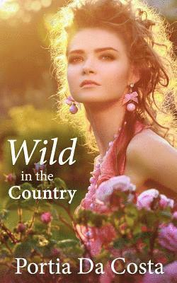Portia Da Costa - Wild in the Country, Häftad. Tillgänglighet: Lägg i varukorg