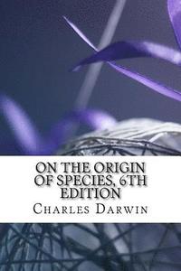 bokomslag On the Origin of Species, 6th Edition