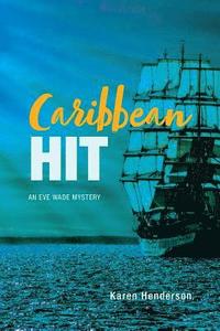 bokomslag Caribbean Hit: An Eve Wade Mystery