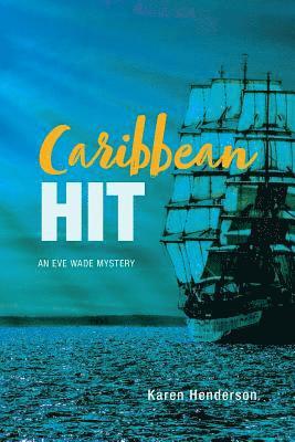 Caribbean Hit: An Eve Wade Mystery 1