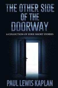 bokomslag The Otherside of the Doorway: A Collection of Eerie Short Stories