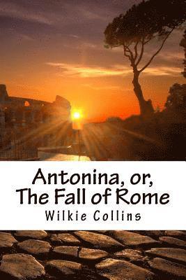 bokomslag Antonina, or, The Fall of Rome