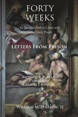 Forty Weeks: Letters from Prison