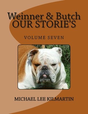 Weinner & Butch Our Stories 1