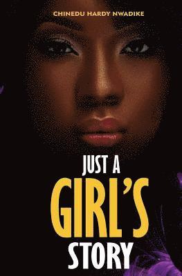 Chinedu Hardy Nwadike - Just a Girl's Story, Häftad