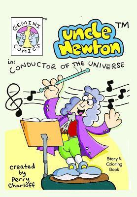 bokomslag Gemini Comics Presents Uncle Newton in: Conductor of the Universe: Story & Coloring Book