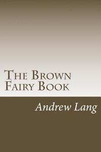 bokomslag The Brown Fairy Book