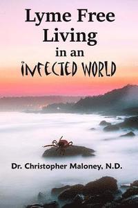 bokomslag Lyme Free Living In An Infected World