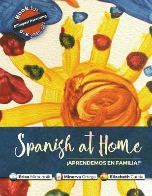 Minerva Ortega, Elizabeth Garcia - Spanish at Home - Aprendemos en familia, Häftad
