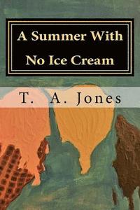 bokomslag A Summer With No Ice Cream