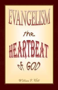 bokomslag EVANGELISM the Heartbeat of God
