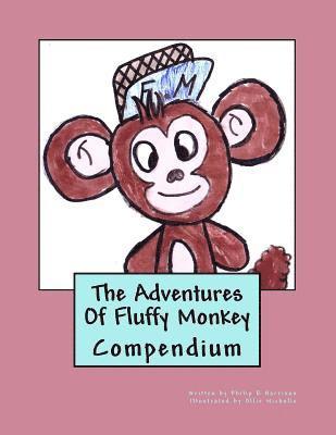 Philip R. Harrison - The Adventures Of Fluffy Monkey Compendium, Häftad