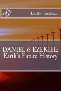 bokomslag Daniel & Ezekiel: Earth's Future History