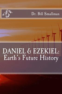 bokomslag Daniel & Ezekiel: Earth's Future History