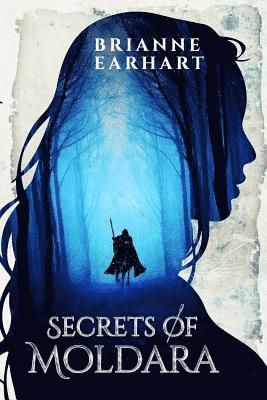 Brianne Earhart - Secrets of Moldara, Häftad