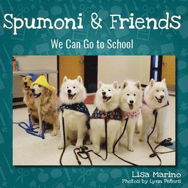 bokomslag Spumoni and Friends: We Can Go to School
