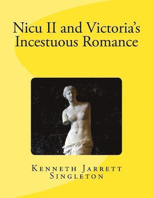 Nicu II and Victoria's Incestuous Romance 1