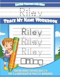 bokomslag Riley Letter Tracing for Kids Trace my Name Workbook: Tracing Books for Kids ages 3 - 5 Pre-K & Kindergarten Practice Workbook