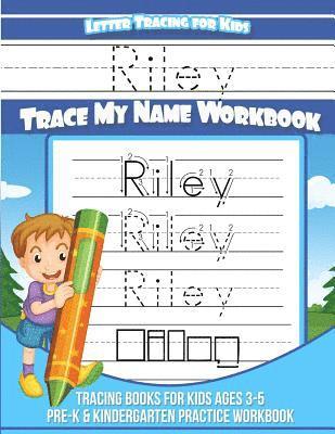 bokomslag Riley Letter Tracing for Kids Trace my Name Workbook: Tracing Books for Kids ages 3 - 5 Pre-K & Kindergarten Practice Workbook