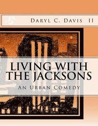 bokomslag Living With The Jacksons: An Urban Comedy