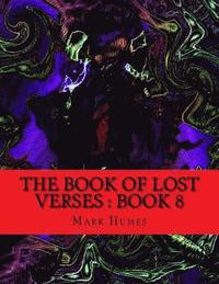 bokomslag The Book Of Lost Verses: Book 8