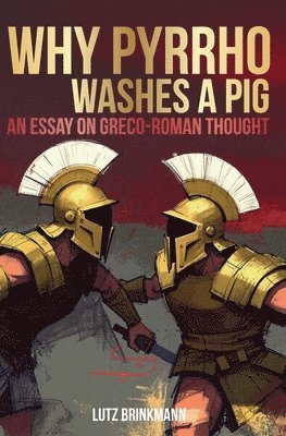 bokomslag Why Pyrrho Washes A Pig