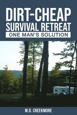 bokomslag Dirt-Cheap Survival Retreat