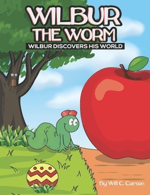 Wilbur the Worm 1