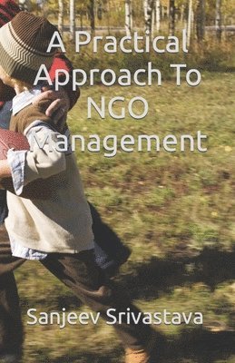 A Practical Approach To NGO Management 1