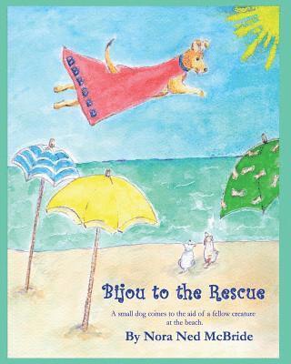 Bijou to the Rescue: A small dog comes to the aid of a fellow creature, at the beach. 1