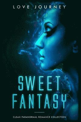 bokomslag Sweet Fantasy: Clean Paranormal Romance Collection