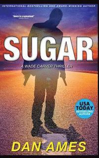 bokomslag Sugar: A Wade Carver Thriller