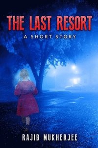 bokomslag The Last Resort: A Short Story