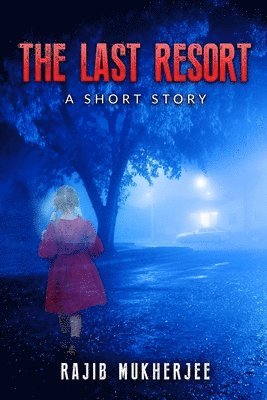 The Last Resort: A Short Story 1