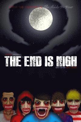 The End is Nigh 1