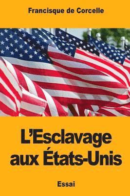 bokomslag L'Esclavage aux États-Unis