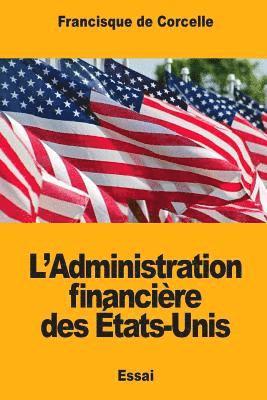 bokomslag L'Administration financière des États-Unis