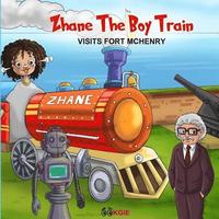 bokomslag Zhane The Boy Train Visits Fort McHenry
