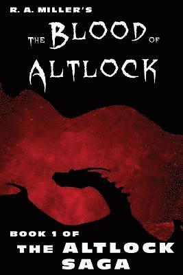 R. a. Miller - The Blood of Altlock: Book 1 of the Altlock Saga, Häftad
