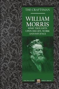 bokomslag William Morris: Some Thoughts on His Life, Work and Influence