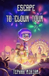bokomslag Escape to Clown Town