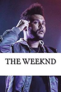 bokomslag The Weeknd: A Biography