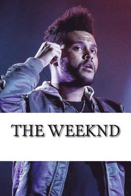 The Weeknd: A Biography 1