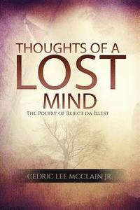 bokomslag Thoughts of a Lost Mind: The Poetry of Reject da Illest